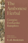 Cover The Ambonese Herbal, Volumes 1-6 originally written by Georgius Everhardus Rumphius, translated and annotated by E.M. Beekman , Yale University Press, 2011