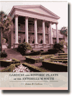 Cover of Gardens and Historic Plants of the Antebellum South