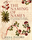 Cover of The Naming of Names: The Search for Order in the World of Plants