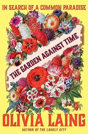 Cover of The Garden Against Time: In Search of a Common Paradise